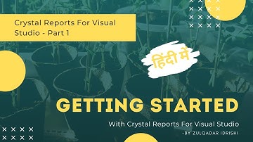 Crystal Report: Getting Started - Part 1