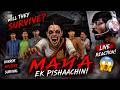 Haunted Mansion Mein FAS GAYE 😨 | Maya Ek Pishaachini Gameplay