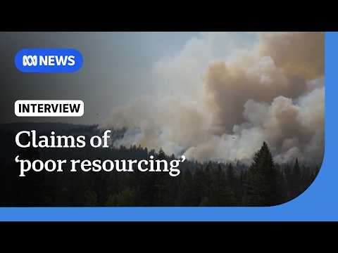 "Canada is on fire": experts scrutinise disaster planning | The World | ABC NEWS