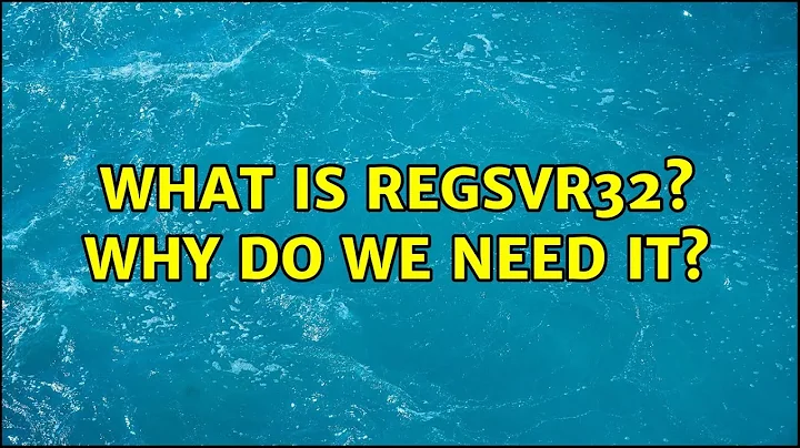 What is REGSVR32? Why do we need it? (3 Solutions!!)
