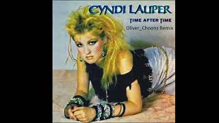 Time After Time Cyndi Lauper (Oliver_Choonz Remix)