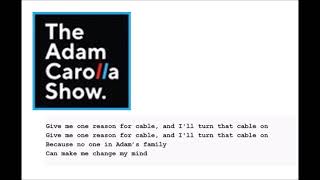 Give Me One Reason for Cable (parody for Adam Carolla Show podcast)