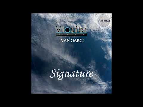 Signature-Ivan Garci (Vlosfer records)