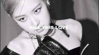 BLACKPINK - Kill This Love (Slowed   Reverb)