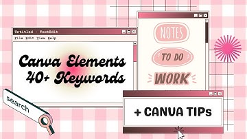 Best of Canva Elements Keywords | + Tips on How to Search for free Elements Only!