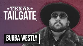 Bubba Westly - Rodeo (Texas Tailgate®)