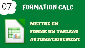 LibreOffice Calc #7 - Mettre en forme un tableau automatiquement