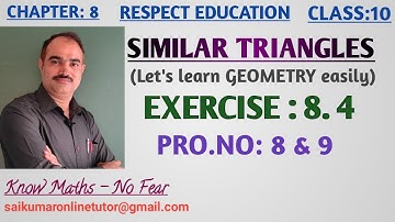 Chapter 8| SIMILAR TRIANGLES| Exercise:8.4|Pro.No.8&9| Class 10|Mathematics