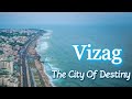 VIZAG - THE CITY OF DESTINY || 4K || ANDHRA PRADESH || SOUTH INDIA || 2020 || Travel With Explore