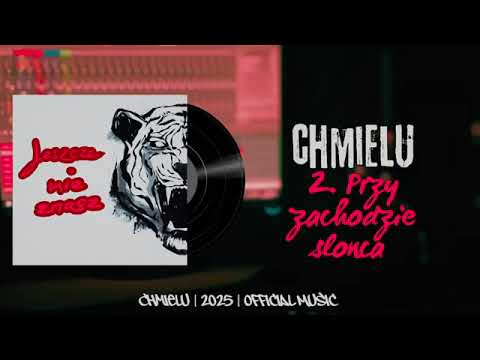 Chmielu - Przy zachodzie słońca (Official Music)