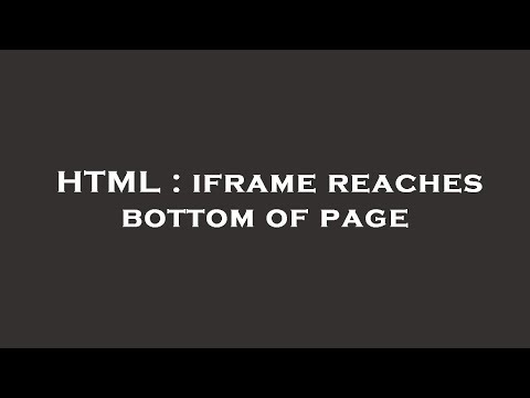 HTML : iframe reaches bottom of page