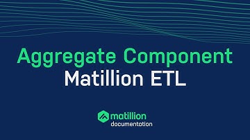 Aggregate Component | Matillion ETL