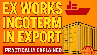 Ex-Works Incoterms In Export Business| Practically Explained in Hindi