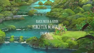 Black Paster & KRYØN - Forgetten Memories (On My Mind) [Melodic Bassment Release]