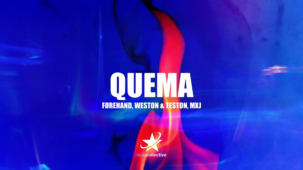 Watch FØREHAND, WESTON & TESTON, MXJ - QUEMA [OFFICIAL LYRIC VIDEO] on YouTube