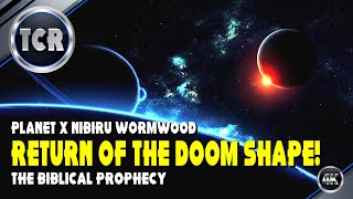 The Best Planet X Nibiru Wormwood Information | Return of the "Doom Shape"!