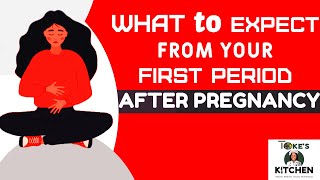 What to expect from your FIRST PERIOD after PREGNANCY