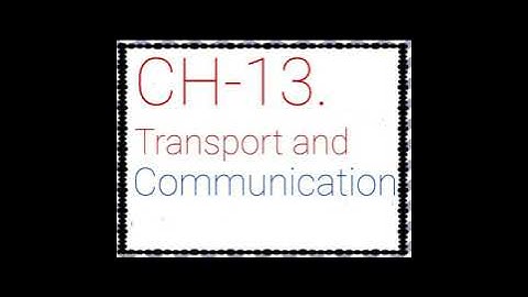 CLASS-1 EVS CHAPTER-13: (TRANSPORT AND COMMUNICATION- READING)