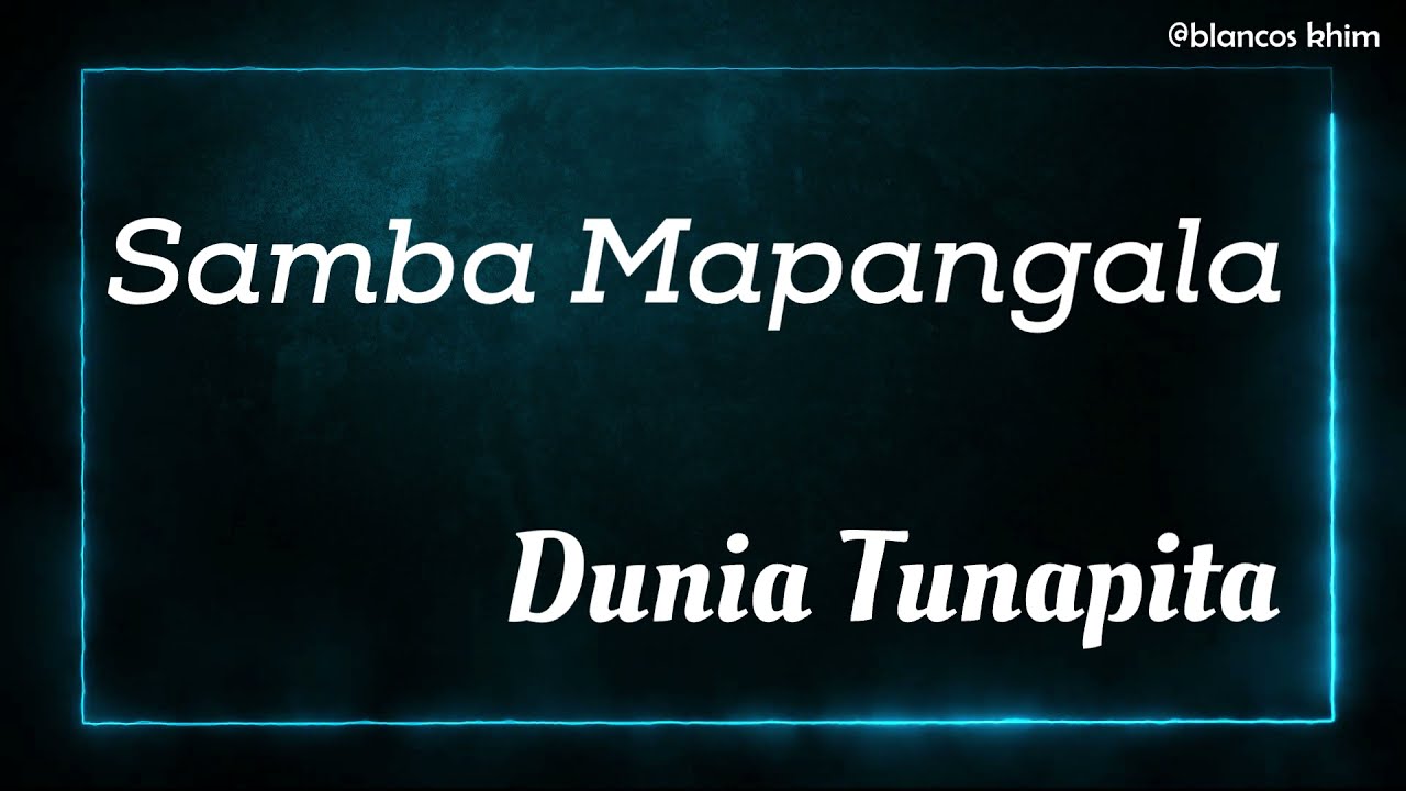 Dunia Tunapita  Samba Mapangala   Lyric Video