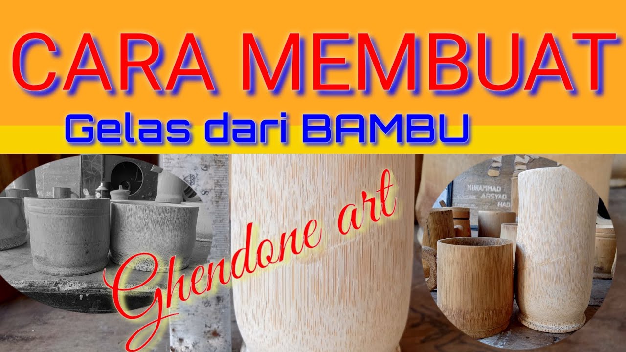 Tutorial pembuatan gelas  bambu  Bamboo YouTube