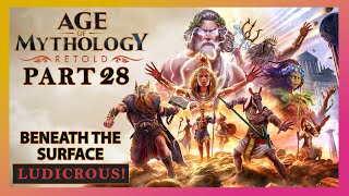 Age of Mythology Retold | LUDICROUS Campaign Gameplay Walkthrough Part 28 - Beneath the Surface