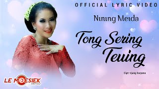 Nining Meida - Tong Sering Teuing ( Lyric Version)