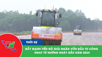 Đẩy mạnh tiến độ giải ngân vốn đầu tư công ngay từ những ngày đầu năm 2024