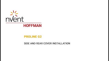 ProLine G2 Installation Video - Side/Rear Cover | nVent HOFFMAN