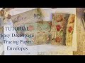 Easy Decoupage Envelopes - Junk Journal Envelope Tutorial - Tracing Paper Ideas