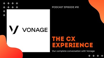 Full Conversation: Vonage - Episode 10