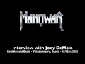 Joey DeMaio Interview With RockArsenal Radio - Yekaterinburg, Russia (18/Mar/2013)