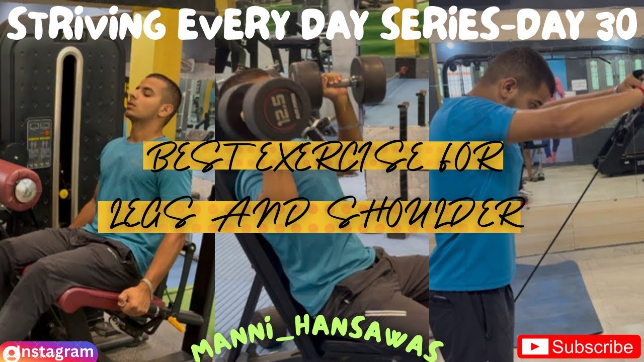 STRIVING EVERY DAY SERIES- DAY 30 || BEST WORKOUT FOR LEGS AND SHOULDER || GYM ROUTINE ||