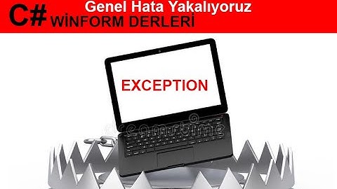 C# Winform Dersleri - Try Catch Kullanımı 1 - Hata Yakalama