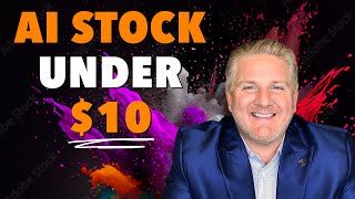 AI STOCKS UNDER $10 🔥