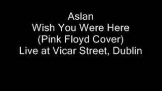 Aslan - Wish You Were Here Cover chords