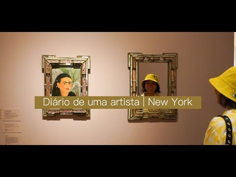 Diário de uma artista | New York Pt 2