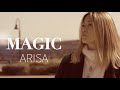 ARISA - MAGIC - 【Official Music Video】