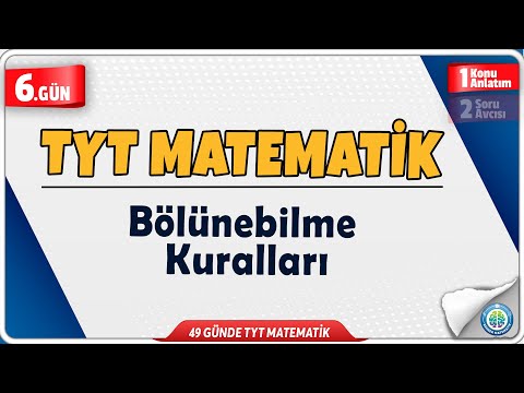 Bölünebilme Kuralları Konu Anlatım | 49 Günde TYT Matematik Kampı 6.Gün | Rehber Matematik