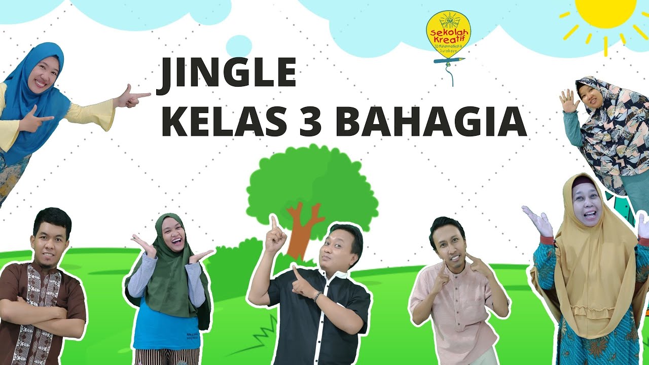 Kelas 3 Bahagia | Jingle Kelas 3 Sekolah Kreatif SD Muhammadiyah 16 Surabaya