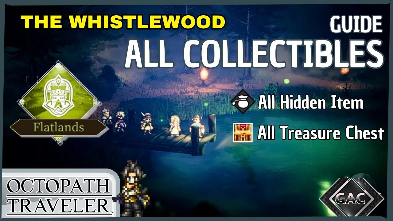 The Whistlewood - All Treasure Chest, Optional Dungeon 1 | OCTOPATH TRAVELER | Flatlands GAC