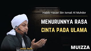 Cara Mempertahankan Rasa Cinta Pada Orang Sholeh [Habib Hasan Bin Ismail]