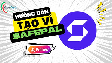 HƯỚNG DẪN CÁCH TẠO VÍ SAFEPAL
