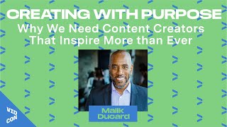 Creating with Purpose: Why We Need Content Creators That Inspire More than Ever