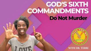 JAM (Jesus And Me)  COMMANDMENT #6 | Not Murder