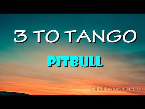 Pitbull-3 To Tango