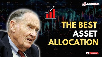 The New John Bogle Guide to Creating an Unbeatable Asset Allocation is a Game-Changer
