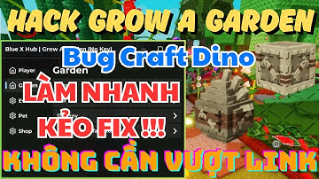 Hack GROW A GARDEN Bug Dino Egg🦖— Script Không Cần Vượt Link • Auto Sự Kiện, Auto Farm, Soi Trứng‼️