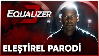 EQUALIZER 3  ELEŞTİREL PARODİ