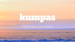 Download Lagu Kumpas - Moira Dela Torre Lyrics MP3
