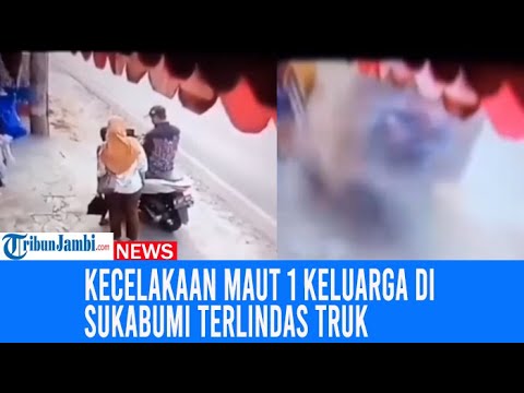 Detik-Detik Kecelakaan Maut 1 Keluarga Di Sukabumi Terlindas Truk, Ayah Tewas Di Depan Istri &amp; Anak